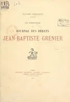 Jean-Baptiste Grenier, avocat-député de la sénéchaussée de Riom à l'Assemblée nationale, sous-préfet de Brioude, député de la Haute-Loire au Corps législatif (1753-1838) : fondateur du 