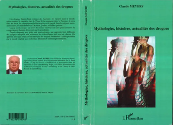 Livres Sciences Humaines et Sociales Sciences sociales Mythologies, histoires, actualités des drogues Claude Meyers