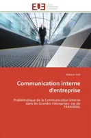 Communication interne d'entreprise, Problématique de la Communication Interne dans les Grandes Entreprises: cas de TRANSRAIL