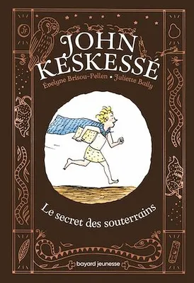 John Keskessé, Tome 01, John Keskessé - Le secret des souterrains