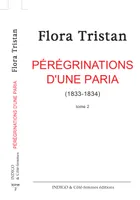 Pérégrinations d'une paria., Tome 2, Pérégrination d'une paria (Tome 2), 1833-1834