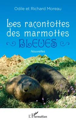 Les racontottes des marmottes bleues, Nouvelles