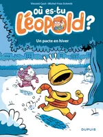 Où es-tu Léopold ?, 2, Un pacte en hiver