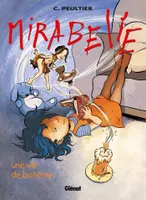 Mirabelle., 4, Mirabelle - Tome 04, Une vie de bohème