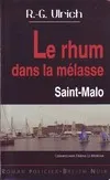 Commissaire Erwan Le Morvan, Le rhum dans la mélasse - Saint-Malo, Saint-Malo