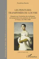Les peintures transposées du Louvre, Données sur l'évolution des techniques de transposition des peintures de chevalet en france, de 1750 à 1848