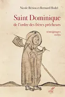 Saint Dominique de l'ordre des Frères prêcheurs, Témoignages écrits, fin xiie-xive siècle