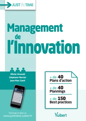 Management de l'innovation, + de 40 plans d'action + de 40 plannings
+ de 160 best practices