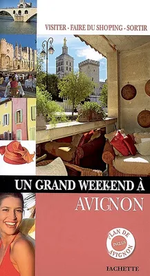 Un grand week-end à Avignon