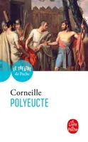 Polyeucte, tragédie chrétienne, 1643