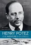 Henri Potez / une aventure industrielle