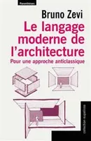Le langage moderne de l'architecture, Pour une approche anticlassique