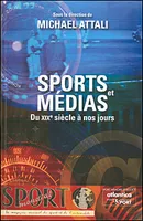 Sports et médias - du XIXe siècle à nos jours, du XIXe siècle à nos jours
