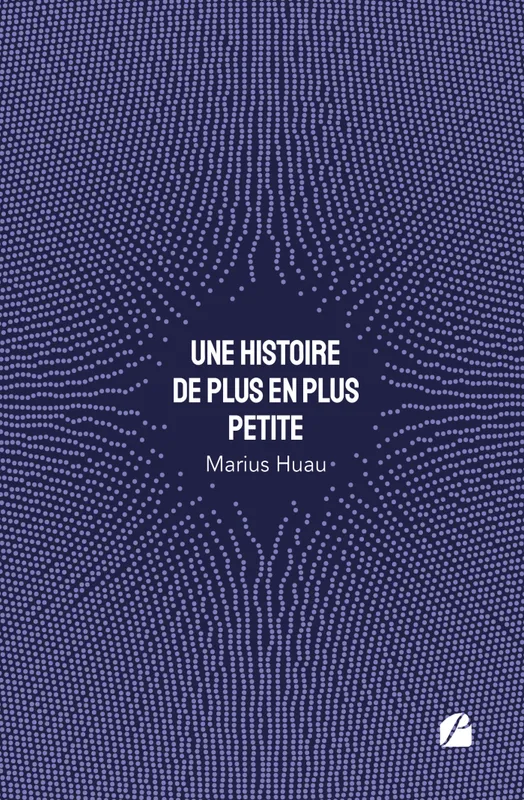 Livres Sciences et Techniques Sciences de la Vie et de la Terre Une histoire de plus en plus petite Marius Huau