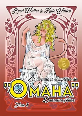 Les aventures complètes d'Omaha, danseuse féline - Tome 3