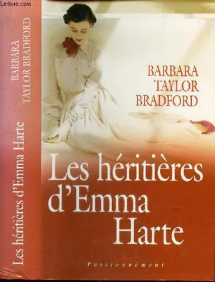 Les héritières d'Emma Harte (Passionnément), roman