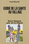 Guide de la santé au village - Docteur Maïmouna parle avec les villageois, Docteur Maïmouna parle avec les villageois
