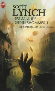 Les salauds gentilshommes, 1, Les mensonges de Locke Lamora, Les salauds gentilshommes