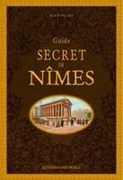 Guide secret de Nîmes