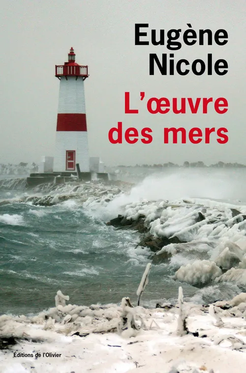 Livres Littérature et Essais littéraires Romans contemporains Francophones L'oeuvre des mers Eugène Nicole