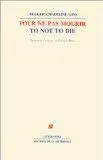 To not to die / pour ne pas mourir