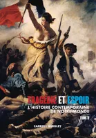 Tragédie et Espoir, l'histoire contemporaine de notre monde - TOME II: du bouleversement de l'Europe au futur en perspec