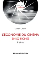 L'économie du cinéma en 50 fiches - 5e éd.