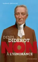 Non à l'ignorance, Denis Diderot