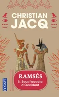 Ramsès., 5, Ramsès - tome 5 Sous l'acacia d'occident