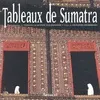 Tableaux de sumatra
