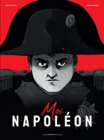 Moi, Napoléon