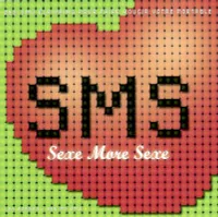 SMS - Sexe More Sexe