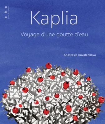 Kaplia, Voyage d'une goutte d'eau
