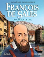 François de Sales, La douceur de dieu