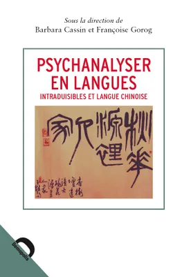 Psychanalyser en langues / intraduisibles et langue chinoise, INTRADUISIBLES ET LANGUE CHINOISE