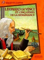 Leonard de vinci et cinq genies de la renaissance