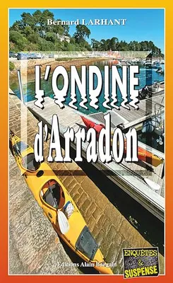 L'ondine d'Arradon, Agnès Delacour, profileuse - Tome 2