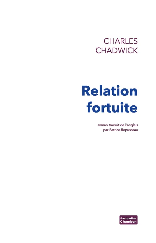 Relation fortuite, roman Charles Chadwick