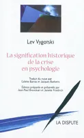La signification historique de la crise en psychologie recherche méthodologique, recherche méthodologique