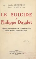 Le suicide de Philippe Daudet, Plaidoirie prononcée les 12 et 13 novembre 1925 devant la cour d'assises de la Seine
