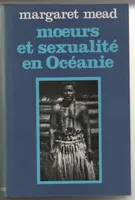 Moeurs et sexualité en océanie. [Paperback] MEAD, Margaret