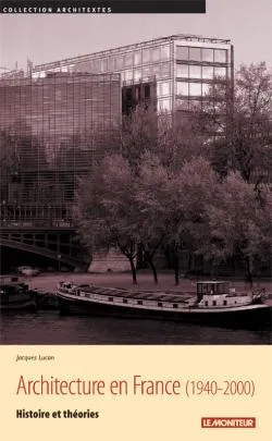 Livres Littérature et Essais littéraires Pléiade L'architecture en France 1940-2000, Histoire et théories Jacques Lucan
