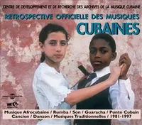 RETROSPECTIVE OFFICIELLE DES MUSIQUES CUBAINE 1981 1997 CD AUDIO