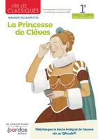 Lire les classiques - Français 1re - Oeuvre La Princesse de Clèves
