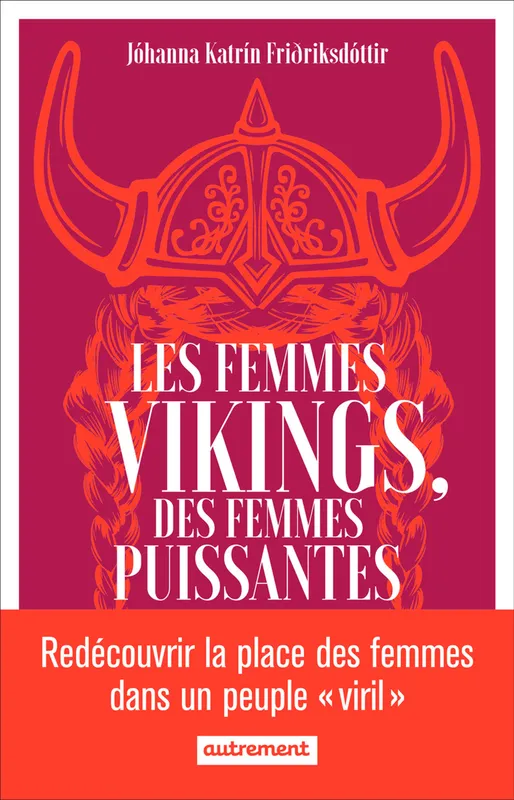 Les femmes vikings, des femmes puissantes Jóhanna Katrín Friðriksdóttir