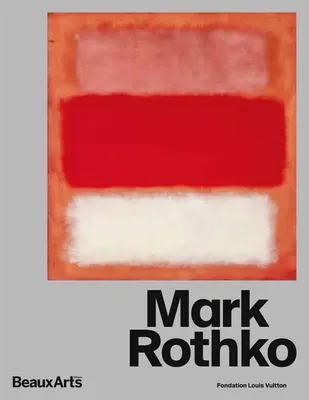 Mark Rothko, à la Fondation Louis Vuitton