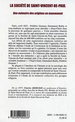 La société de Saint-Vincent-de-Paul, Une mémoire des origines en mouvement 1833-1914 - Emmanuel Bailly ?  Frédéric Ozanam ?