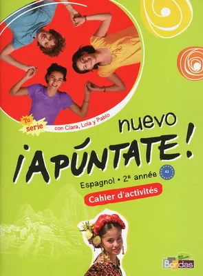 Nuevo Apuntate Espagnol Collège 2ème année 2012 Cahier d'activités, Exercices