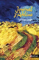 Journal d'Adeline: Un été avec Van Gogh, un été avec Van Gogh