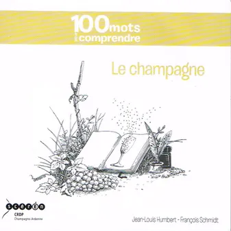 100 mots pour comprendre le Champagne